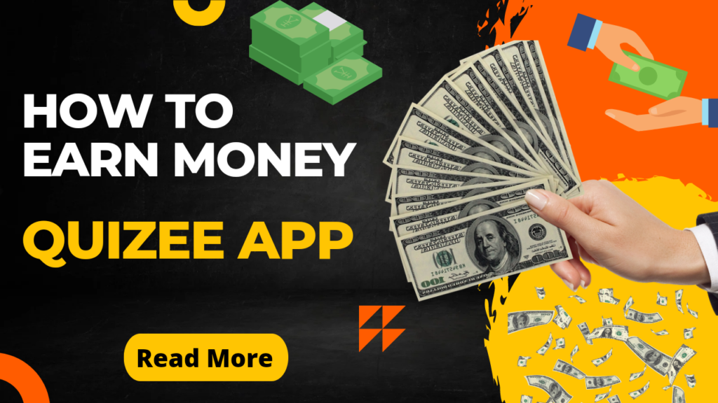 How To Earn Money With Quizee App
